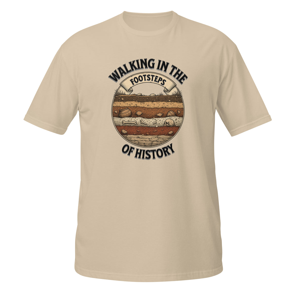 T-shirt couleur sable archéologie avec design illustré d'une coupe stratigraphique montrant une poterie ancienne, des ossements et un crâne, entouré du texte "Walking in the Footsteps of History"